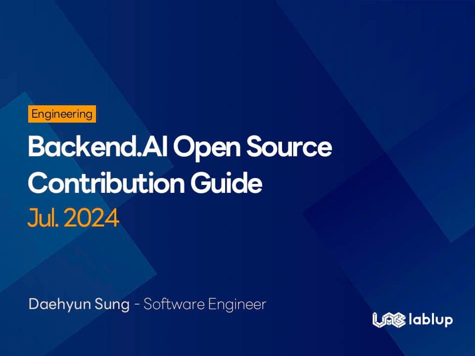 Backend.AI Open Source Contribution Guide (Jul. 2024)